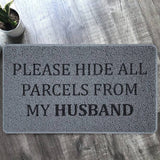 Novelty Doormat "Hide Parcels From My Husband"